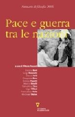 Pace e guerra tra le nazioni. Seconda navigazione. Annuario di filosofia 2006 edito da Guerini e Associati