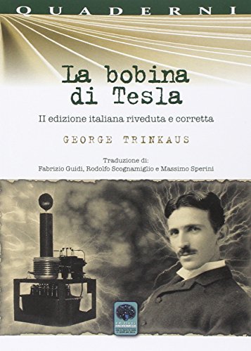 La bobina di Tesla di George Trinkaus edito da Andromeda