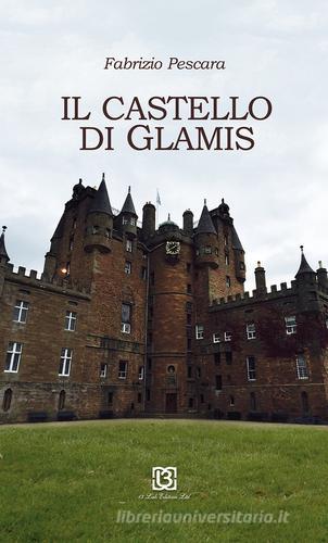 Glamis castle. Ediz. multilingue di Fabrizio Pescara edito da 13Lab Edition