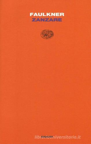 Zanzare di William Faulkner edito da Einaudi