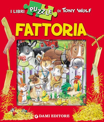 Fattoria. Con 4 puzzle di Tony Wolf, Anna Casalis - 9788809828278 in Libri  puzzle