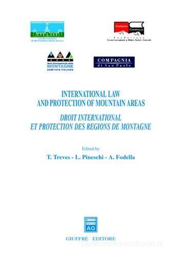 International law and protection of mountain areas-Droit international et protection des regions de montagne edito da Giuffrè