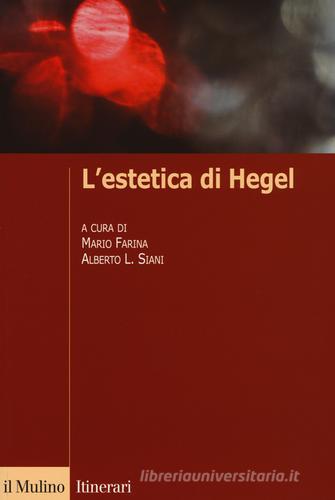 L' estetica di Hegel edito da Il Mulino