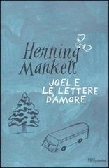 Joel e le lettere d'amore di Henning Mankell edito da BUR Biblioteca Univ. Rizzoli