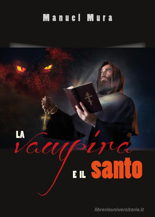 La vampira e il santo di Manuel Mura edito da Youcanprint