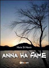 Anna ha fame di Maria Di Mauro edito da Youcanprint