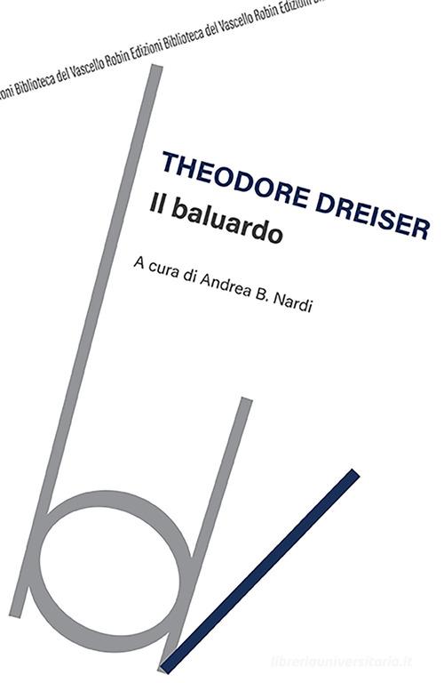 Il baluardo di Theodore Dreiser edito da Robin