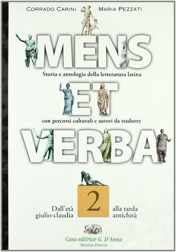 Mens et verba. Per il triennio vol.2 di Corrado Carini, Maria Pezzati edito da D'Anna