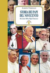 Storia dei papi del Novecento. Da Leone XIII a papa Francesco di Alberto Torresani edito da Ares