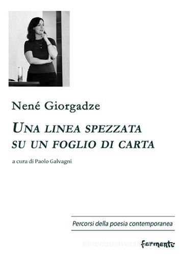 Una linea spezzata su un foglio di carta di Nené Giorgadze edito da Fermenti