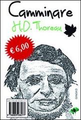 Camminare di Henry David Thoreau edito da Gingko Edizioni