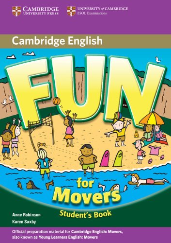 Fun for movers. Per la Scuola media di Anne Robinson, Karen Saxby edito da Cambridge University Press