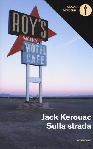Sulla strada di Jack Kerouac edito da Mondadori