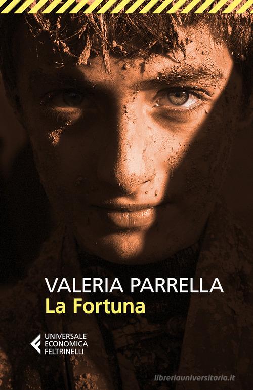 Libro La Fortuna di Valeria Parrella Universale economica di Feltrinelli
