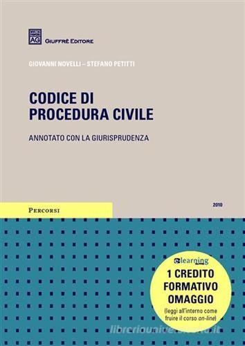 Codice di procedura civile. Annotato con la giurisprudenza di Giovanni Novelli, Stefano Petitti edito da Giuffrè