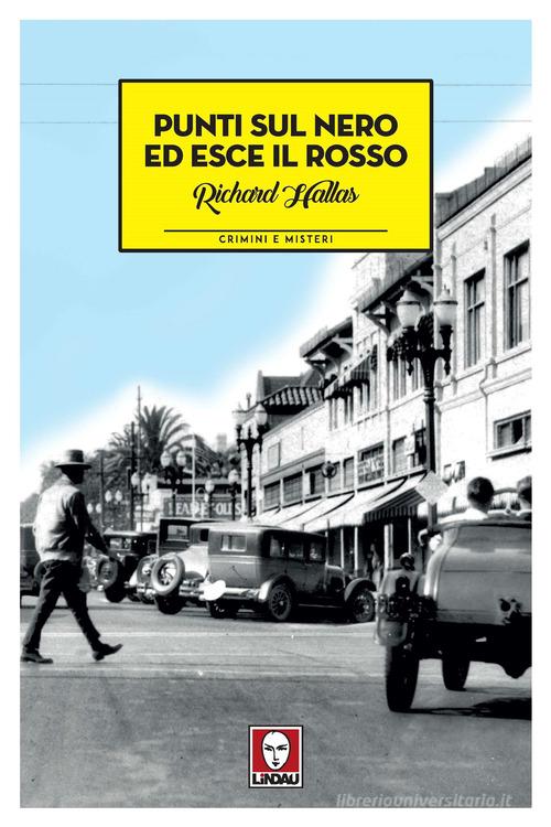 Punti sul nero ed esce il rosso di Richard Hallas edito da Lindau