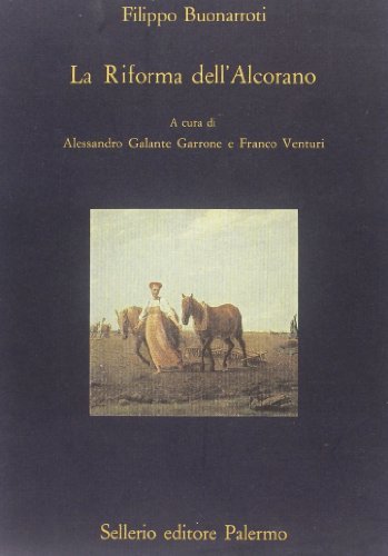 La riforma dell'alcorano di Filippo Buonarroti edito da Sellerio Editore Palermo