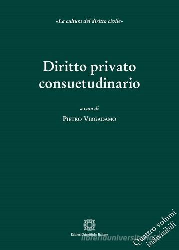 Diritto privato consuetudinario edito da Edizioni Scientifiche Italiane