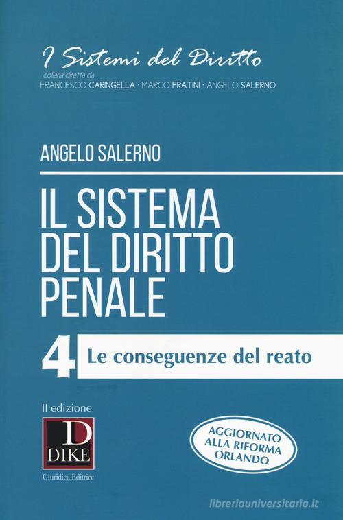 Il sistema del diritto penale vol.4 di Angelo Salerno edito da Dike Giuridica
