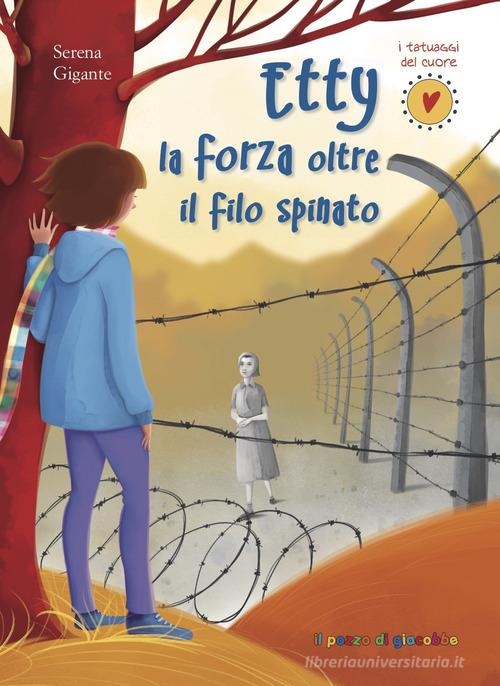 Etty la forza oltre il filo spinato di Serena Gigante edito da Il Pozzo di Giacobbe