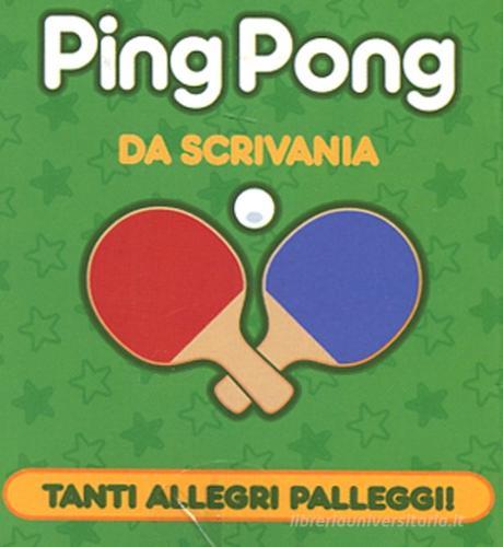 Ping pong da scrivania. Con gadget di Chris Stone edito da Magazzini Salani
