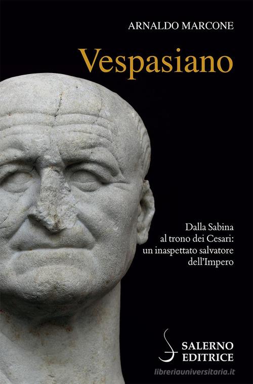 Vespasiano di Arnaldo Marcone edito da Salerno Editrice