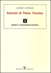 Esercizi di fisica tecnica. Impianti a circolazione naturale di G. Barozzi, G. Raffelini edito da Esculapio