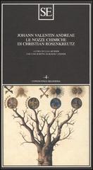 Le nozze chimiche di Christian Rosenkreutz di Johann V. Andreae edito da SE