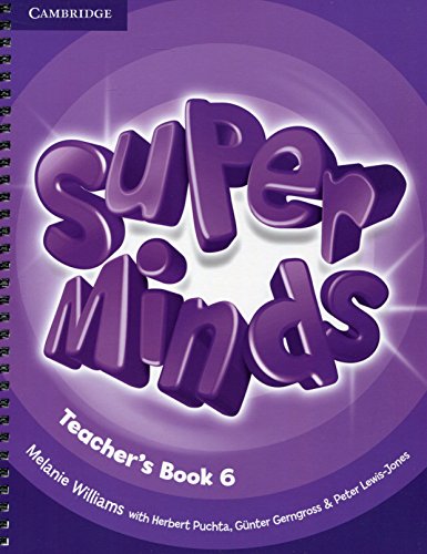 Super minds. Level 6. Teacher's book. Per la Scuola elementare di Herbert Puchta, Günter Gerngross, Peter Lewis-Jones edito da Cambridge
