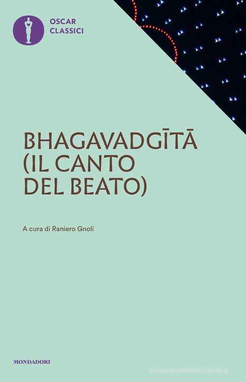 Bhagavadgita. Il canto del beato edito da Mondadori