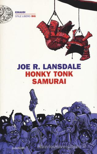 Honky Tonk samurai di Joe R. Lansdale edito da Einaudi