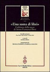 «Una soma di libri». L'edizione delle opere di Anton Francesco Doni. Atti del Seminario (Pisa, 14 ottobre 2002) edito da Olschki
