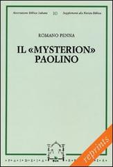 Il «mysterion» paolino. Traiettoria e costituzione di Romano Penna edito da Paideia