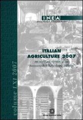 Italian Agricolture 2007. An abridged version of the «Annuario dell'agricoltura italiana» edito da Edizioni Scientifiche Italiane