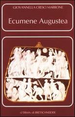 Ecumene augustea. Una politica per il consenso di Giovannella Cresci Marrone edito da L'Erma di Bretschneider