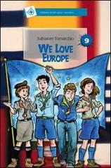 We love Europe di Salvatore Tomarchio edito da Nuova Fiordaliso