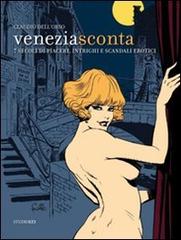 Venezia sconta. 7 secoli di piaceri, intrighi e scandali erotici di Claudio Dell'Orso edito da LA TOLETTA Edizioni