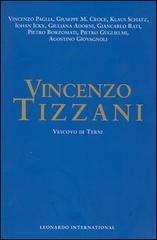Vincenzo Tizzani. Vescovo di Terni. Atti del Convegno (Terni, 5-6 dicembre 2003) edito da Leonardo International