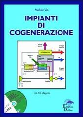 Impianti di cogenerazione di Michele Vio edito da Editoriale Delfino