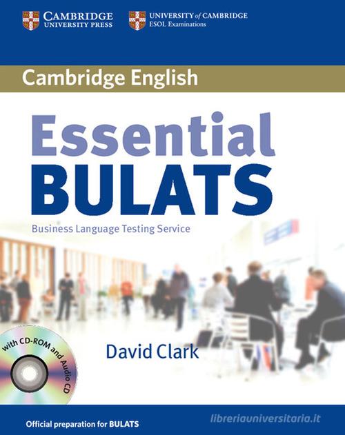 Essential BULATS. Student's Book. Con CD-Audio di David Clark edito da Cambridge