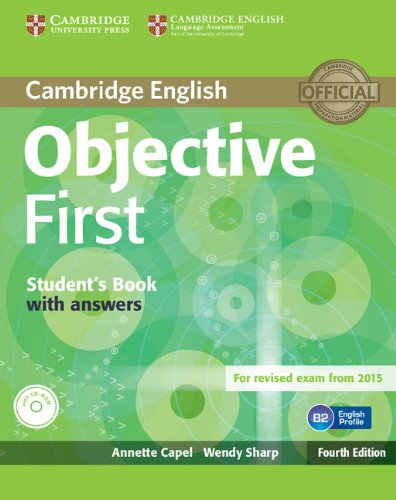 Objective first certificate. Student's book with answers. Per le Scuole superiori. Con CD-ROM. Con espansione online di Annette Capel, Wendy Sharp edito da Cambridge