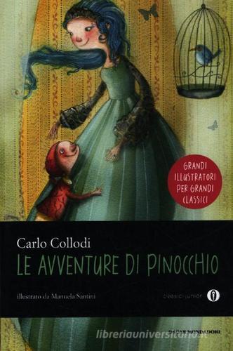 Le avventure di Pinocchio. Ediz. illustrata di Carlo Collodi edito da Mondadori