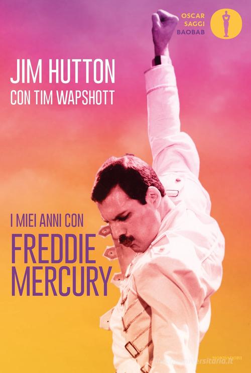 I miei anni con Freddie Mercury di Jim Hutton, Tim Wapshott edito da Mondadori