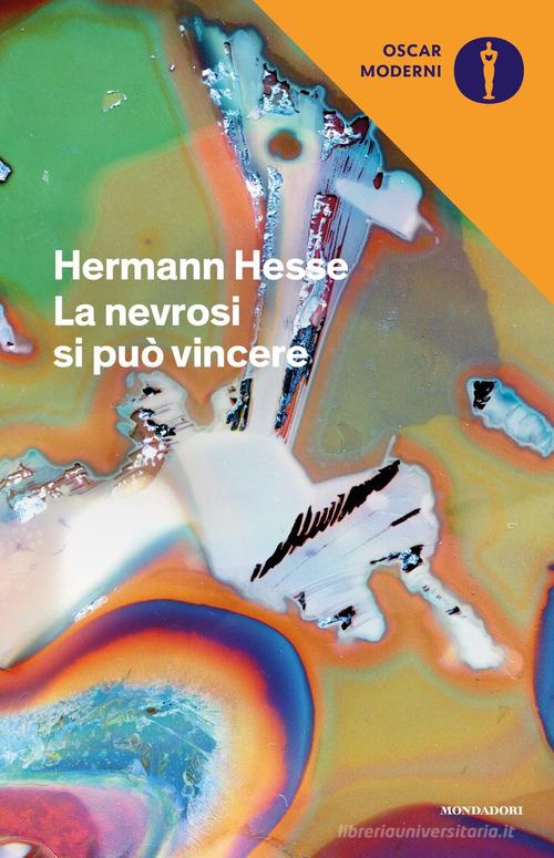 La nevrosi si può vincere di Hermann Hesse edito da Mondadori