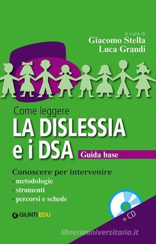 Come leggere la dislessia e i DSA. Con CD Audio edito da Giunti Scuola