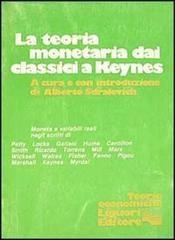 Teoria monetaria dai classici a Keynes di Alberto Sdralevich edito da Liguori