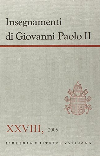 Insegnamenti. Giovanni Paolo II (2005) vol.28 di Giovanni Paolo II edito da Libreria Editrice Vaticana