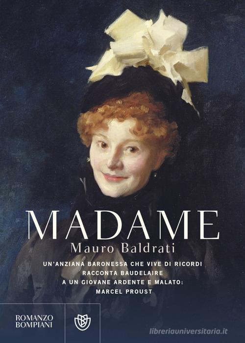 Madame di Mauro Baldrati edito da Bompiani
