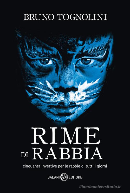 Rime di rabbia. Cinquanta invettive per la rabbia di tutti i giorni di Bruno Tognolini edito da Salani