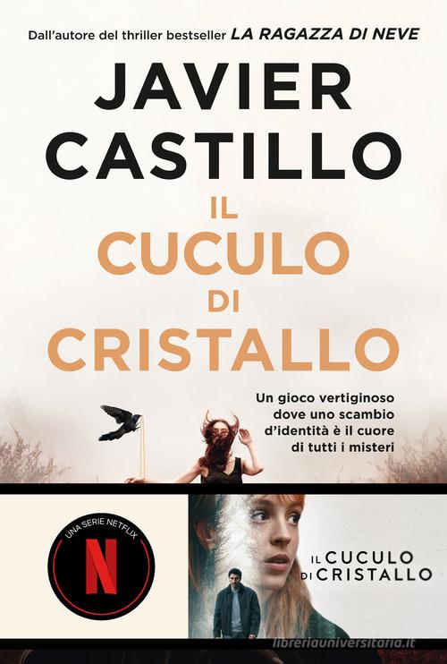 Libro Il cuculo di cristallo di Javier Castillo di Salani